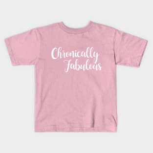 Chronically Fabulous Kids T-Shirt